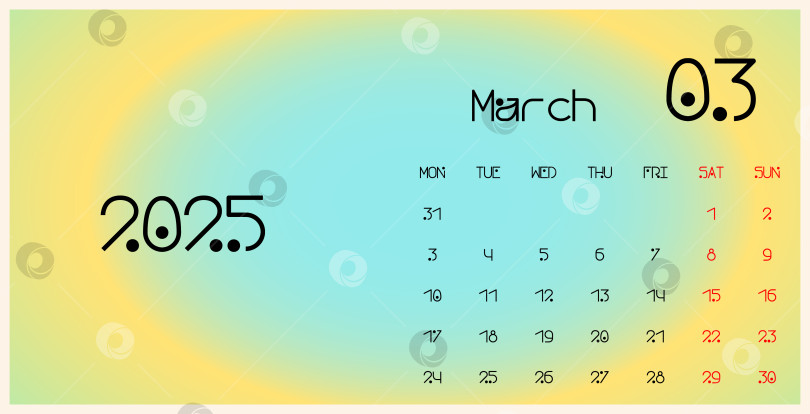 Скачать Шаблон календаря на март 2025 года. Модный градиентный фон. Неделя начинается в понедельник. Идеально подходит для планировщиков, настольных календарей, настенных календарей, печатных ИЗДАНИЙ, рекламы и офисных принадлежностей фотосток Ozero