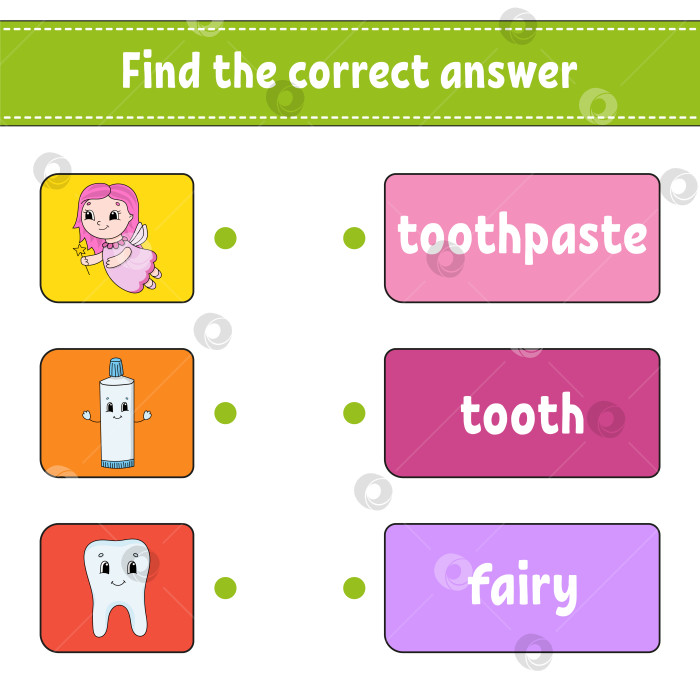Скачать Найдите правильный ответ. Проведите линию. Учим слова. Зуб, зубная паста, фея. Рабочая тетрадь для изучения английского языка. Персонаж мультфильма. фотосток Ozero