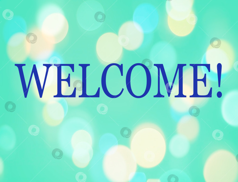 Скачать Слово "WELCOME" на голубом фоне с эффектом боке фотосток Ozero