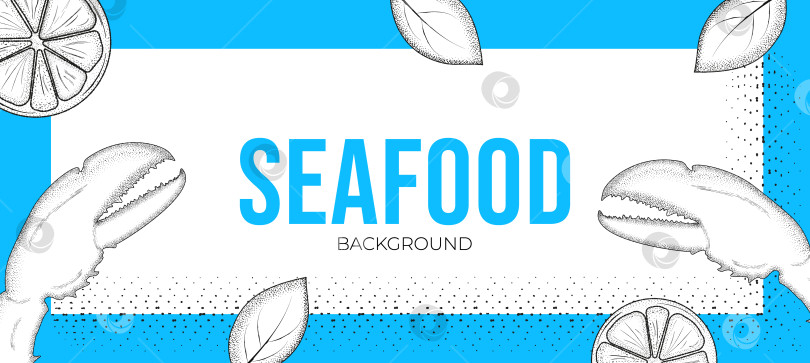 Скачать Баннер с морепродуктами, на котором есть место для текста. Изображение клешней лобстера с цитрусовыми элементами создает яркую, красочную сцену. Нарисованный от руки эскиз. Гравюра. фотосток Ozero