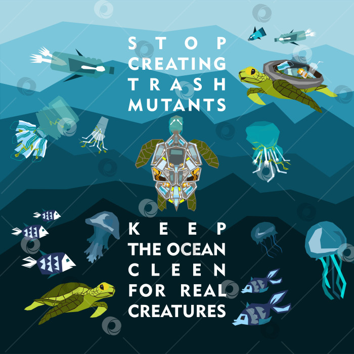 Скачать Прекратите создавать мусорных мутантов, содержите океан в чистоте. фотосток Ozero