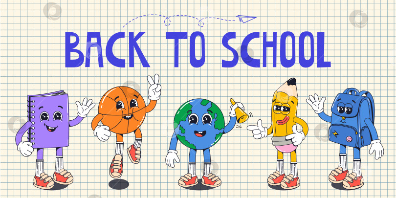 Скачать Banner with school supplies groovy characters in gloves with quotes Back to school in flat retro classic cartoon style of 60s 70s. Bagpack, basket ball,copybook, pencil, globe фотосток Ozero