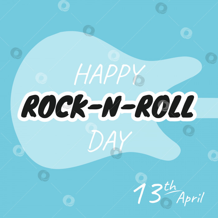 Скачать Счастливые дни рок-н-ролла. Синий баннер с гитарой к 13 апреля. Векторная иллюстрация с надписью. фотосток Ozero